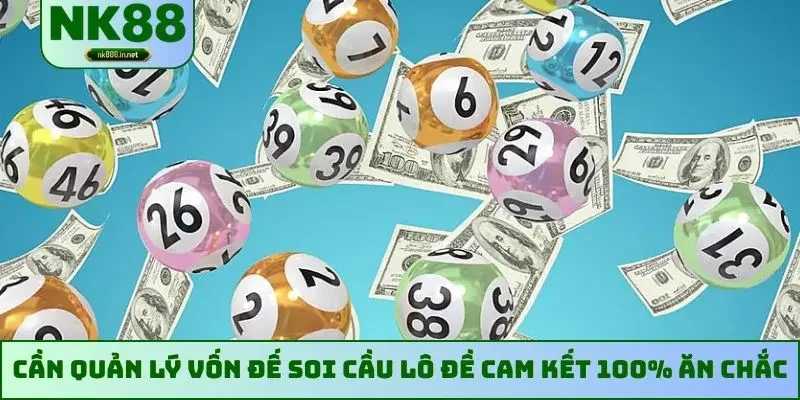 Cần quản lý vốn đế soi cầu lô đề cam kết 100% ăn chắc