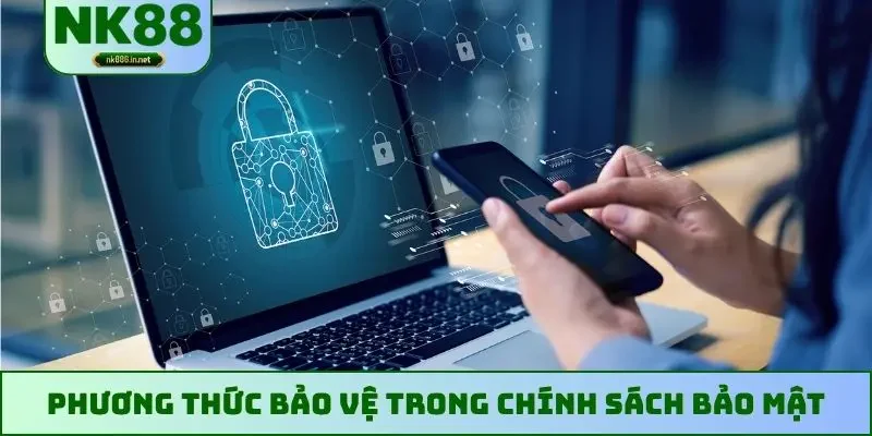 Phương thức bảo vệ trong chính sách bảo mật