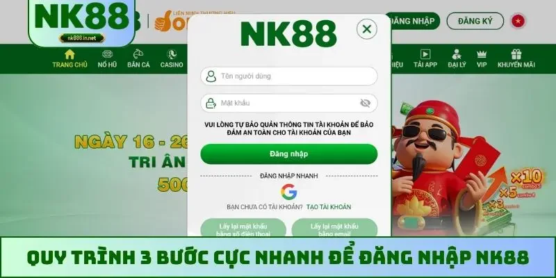 Quy trình 3 bước cực nhanh để đăng nhập NK88