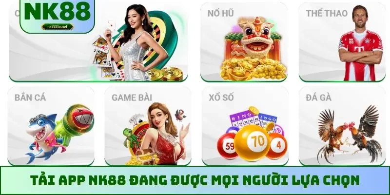 Tải app NK88 đang được mọi người lựa chọn