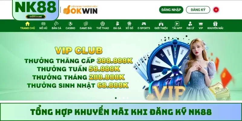 Tổng hợp khuyến mãi khi đăng ký NK88
